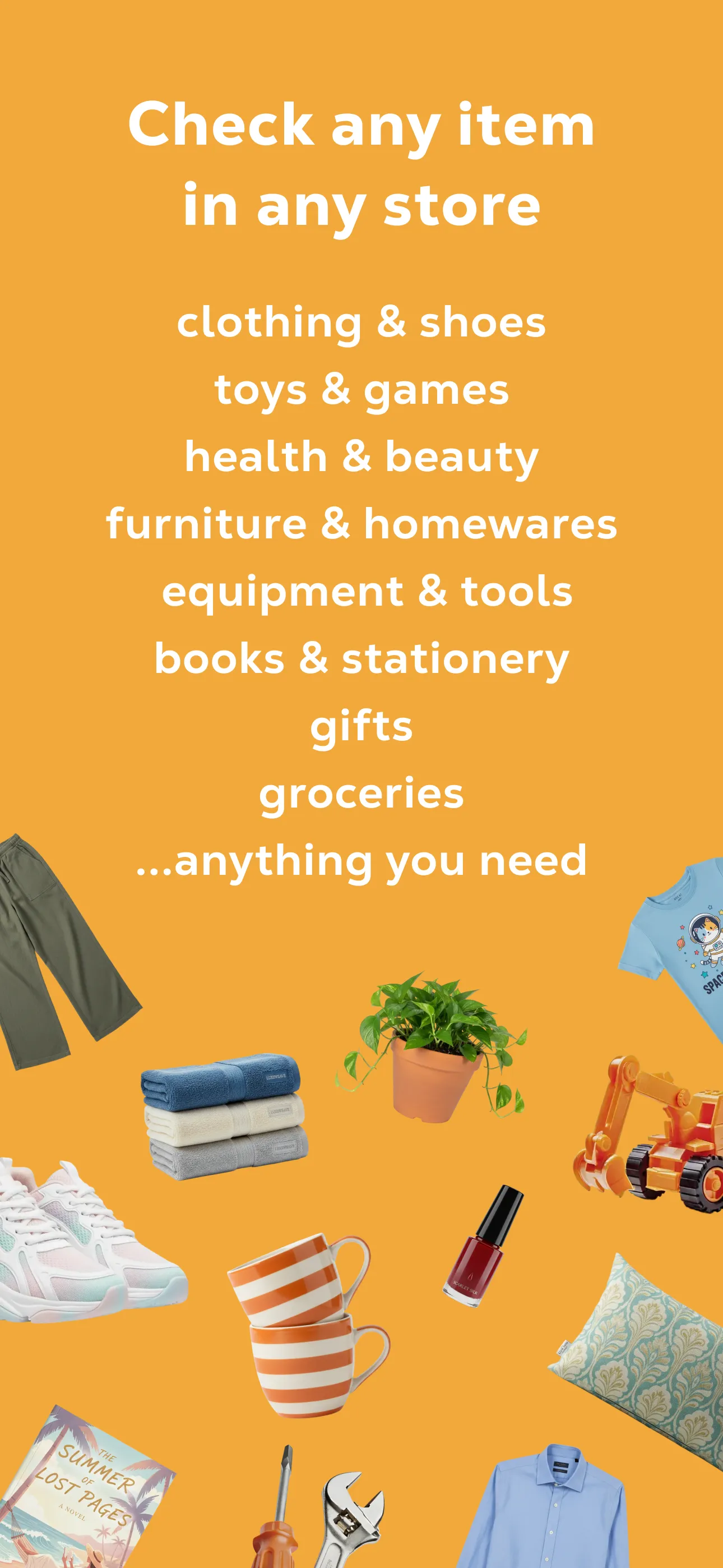App marketing screen: check any item in any store - clothing, toys, health and beauty, furniture, tools, books, gifts and groceries.